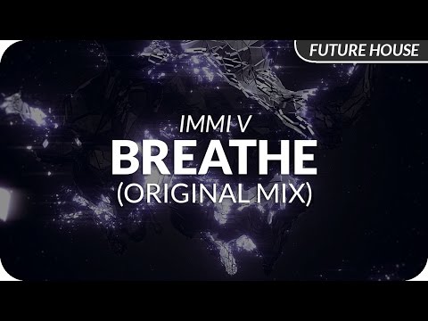 IMMI V - Breathe (Original Mix)