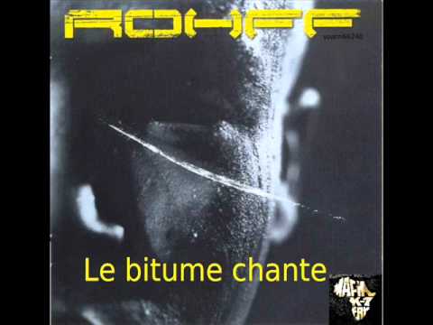 Rohff - Le bitume chante Feat. Mafia k'1 Fry