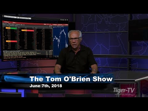 June 7th Tom O'Brien Show on TFNN - 2018