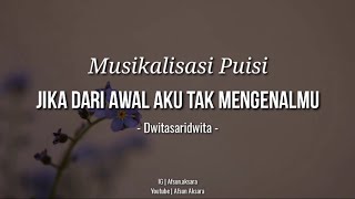 Download lagu Puisi Jika Dari Awal Aku Tak Mengenalmu - | Musikalisasi | mp3
