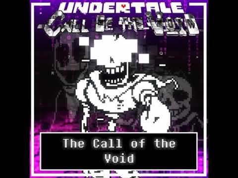 Undertale Call of The Void Phase 2 - The Call of the Void