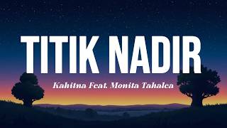 Download lagu KAHITNA - Titik Nadir mp3 Download lagu KAHITNA - Titik Nadir mp3