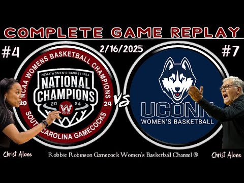 #4 South Carolina Gamecocks Women's Basketball vs. #7 UConn Women's Basketball - 2/16/25 (FULL GAME)