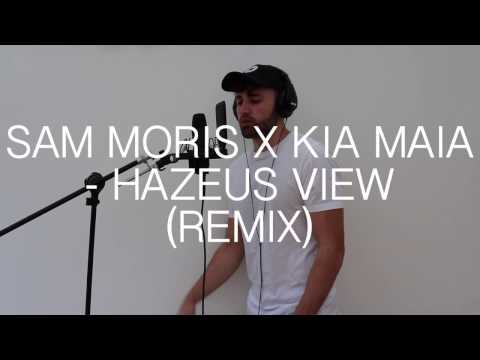 SAM MORS X KIA MAIA - Hazeus view (Remix)