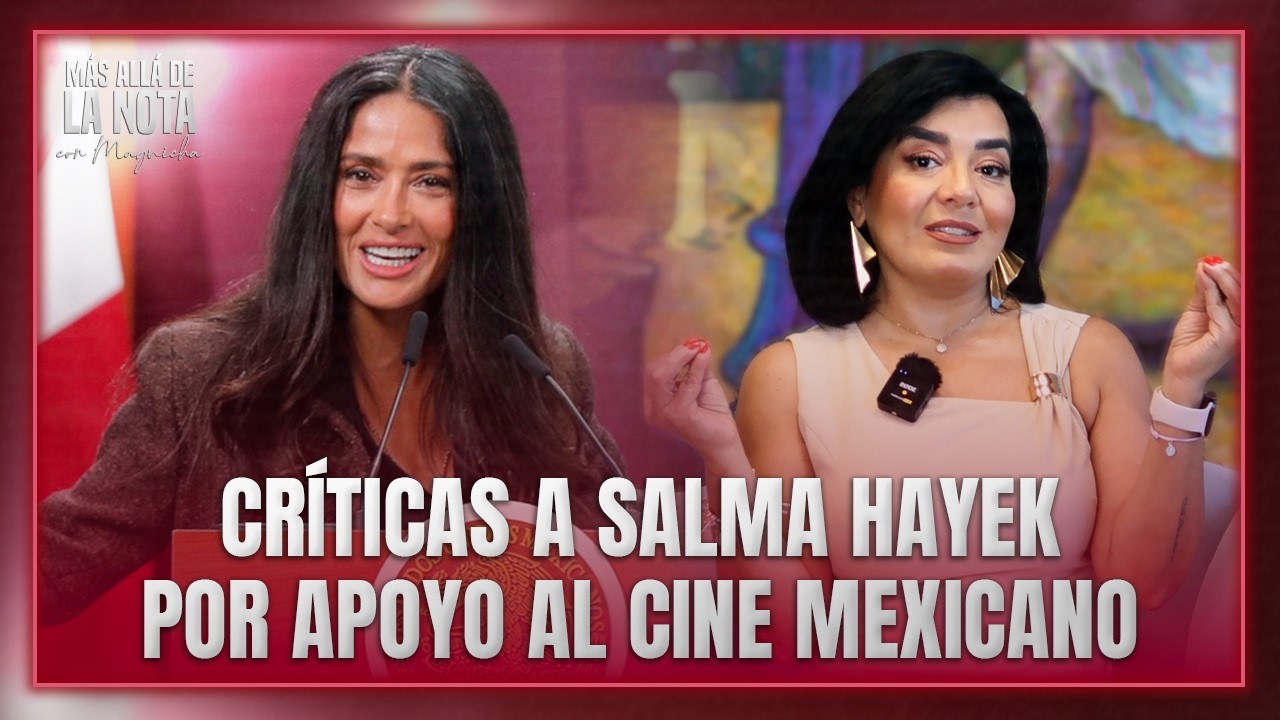 Salma Hayek y el apoyo al cine mexicano: reconocimiento y controversia