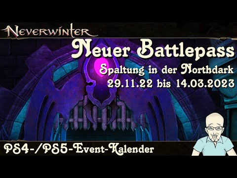 NEVERWINTER Event-Kalender Battlepass Spaltung in der Northdark - 29.11.22 bis 14.03.23 -PS4 deutsch
