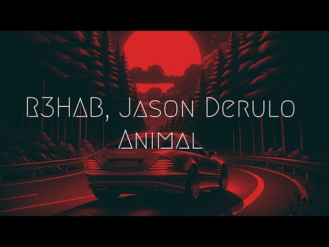R3HAB, Jason Derulo - Animal | Extended Remix