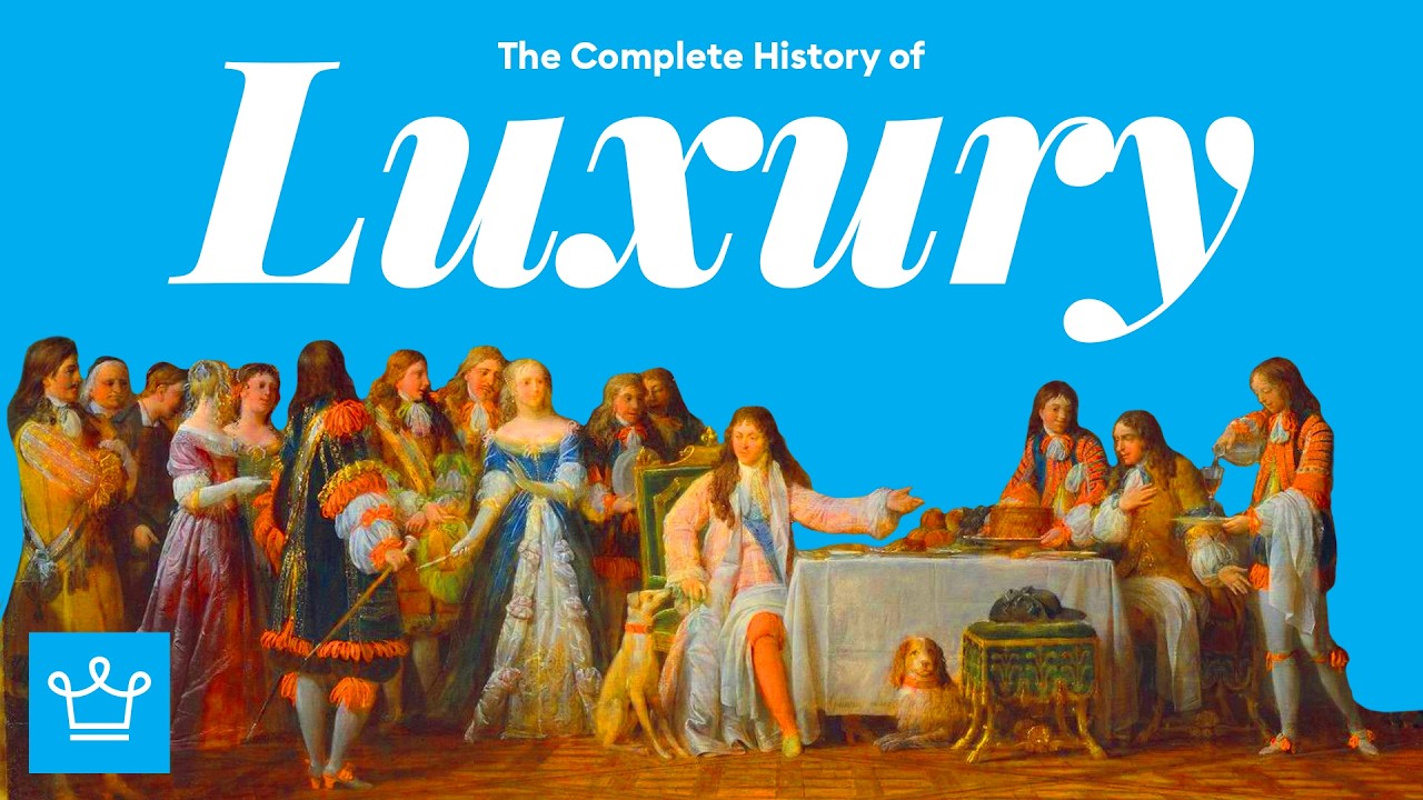 The Complete History Of Luxury