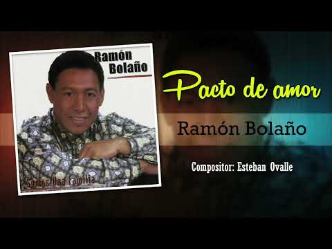 Ramon Bolaño  - Pacto de Amor ( Audio Track)