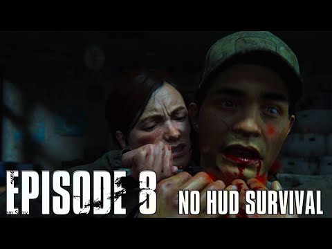 THE LAST OF US PART 2  -  EPISODE 8 - NO HUD - SURVIVOR  - NO COMMENTARY - I got you  F*er