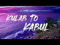 Kulab to Kabul - Qais Ulfat ft. Shabnam Surayo - Official Video