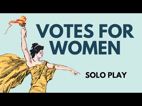 Votes for Women | Solo Board Game Tutorial and Playthrough