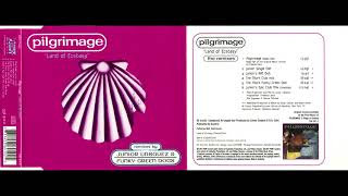 Pilgrimage - Land Of Ecstasy (Junior's Epic Club Mix) [1997]