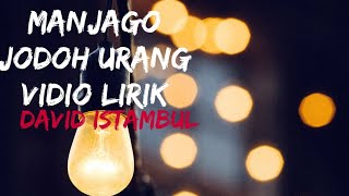 Download lagu MANJAGO JODOH URANG DAVID ISTAMBUL LIRIK LAGU MINA... mp3