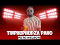 Puto Nelson Madala TINPHUPHUDZA PANO