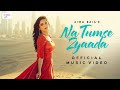 Na Tumse Zyaada Official Music Video Aima Baig Sukoon Originalz