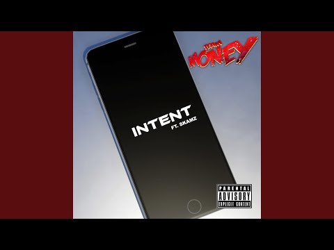 Intent (feat. Skamz)