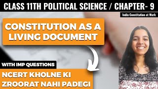 Constitution as a Living Document NCERT Explanation in Hindi | Class 11 Political Science Chapter 9