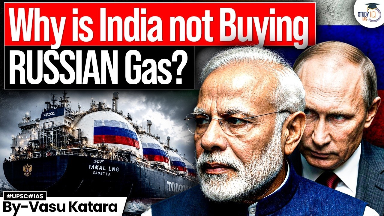 India Needs Gas, Russia Wants to Sell… So What’s Stopping India? | LPG Crisis & Geopolitics | UPSC