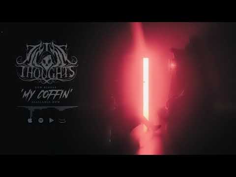 Illicit Thoughts - My Coffin (Official Stream Video)