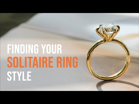 4 Ways to Find Your Perfect Solitaire Ring Style