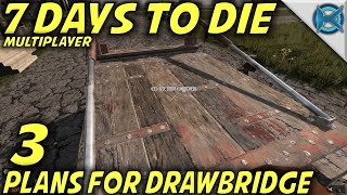 7 days to die drawbridge 7 days to die drawbridge