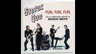 Status Quo &amp; The Beach Boys Fun Fun Fun Lyrics