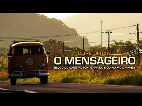 O Mensageiro - Bloco do Caos feat. Toni Garrido & Big Mountain - Clipe Oficial