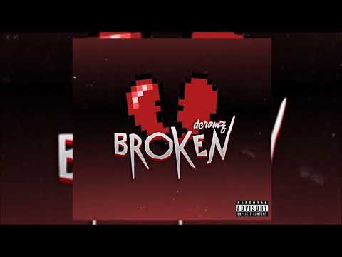 Deromz - Broken (Full Mixtape)
