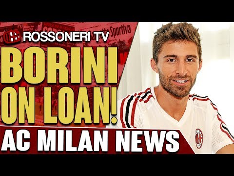 Borini Joins On Loan! | AC MILAN NEWS