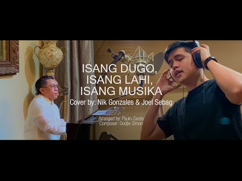 Isang Dugo, Isang Lahi, Isang Musika - Dodjie Simon (Cover by: Nik Gonzales & Joel Sebag)