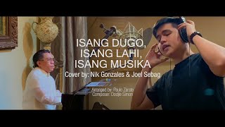 Isang Dugo, Isang Lahi, Isang Musika - Dodjie Simon (Cover by: Nik Gonzales &amp; Joel Sebag)