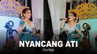 Download lagu NYANCANG ATI - Feny Mega || KUWUNG WETAN - CAMPURWANGI || Live Kampung 10 mp3