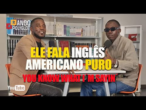 “Ele Fala o Inglês dos Guetos Americanos com Perfeição – E É Angolano!” -ANGOPOLYGLOT