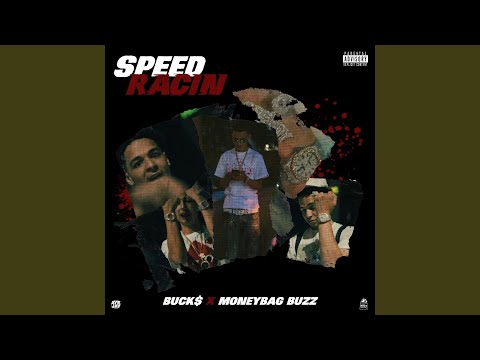 SPEED RACIN (feat. Moneybagz buzz)