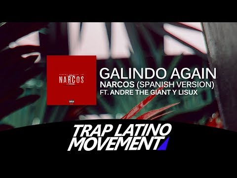 Galindo Again Ft. Andre The Giant + Lisux - Narcos (Spanish Version)
