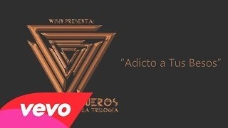 Los Cadillacs - Adicto a Tus Besos (Cover Audio) ft. Wisin