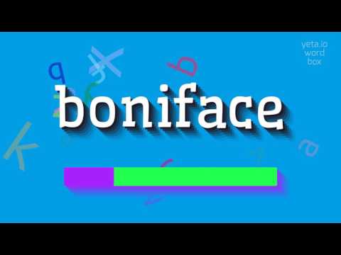 How to say "boniface"! (High Quality Voices)