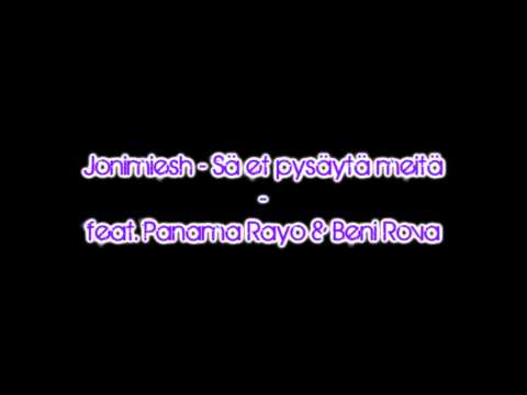 Jonimiesh - Sä et pysäytä meitä feat. Panama Rayo & Beni Rova
