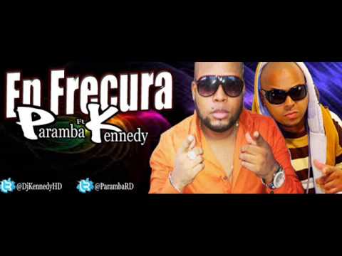 Paramba Ft Kennedy - En Frecura 2013