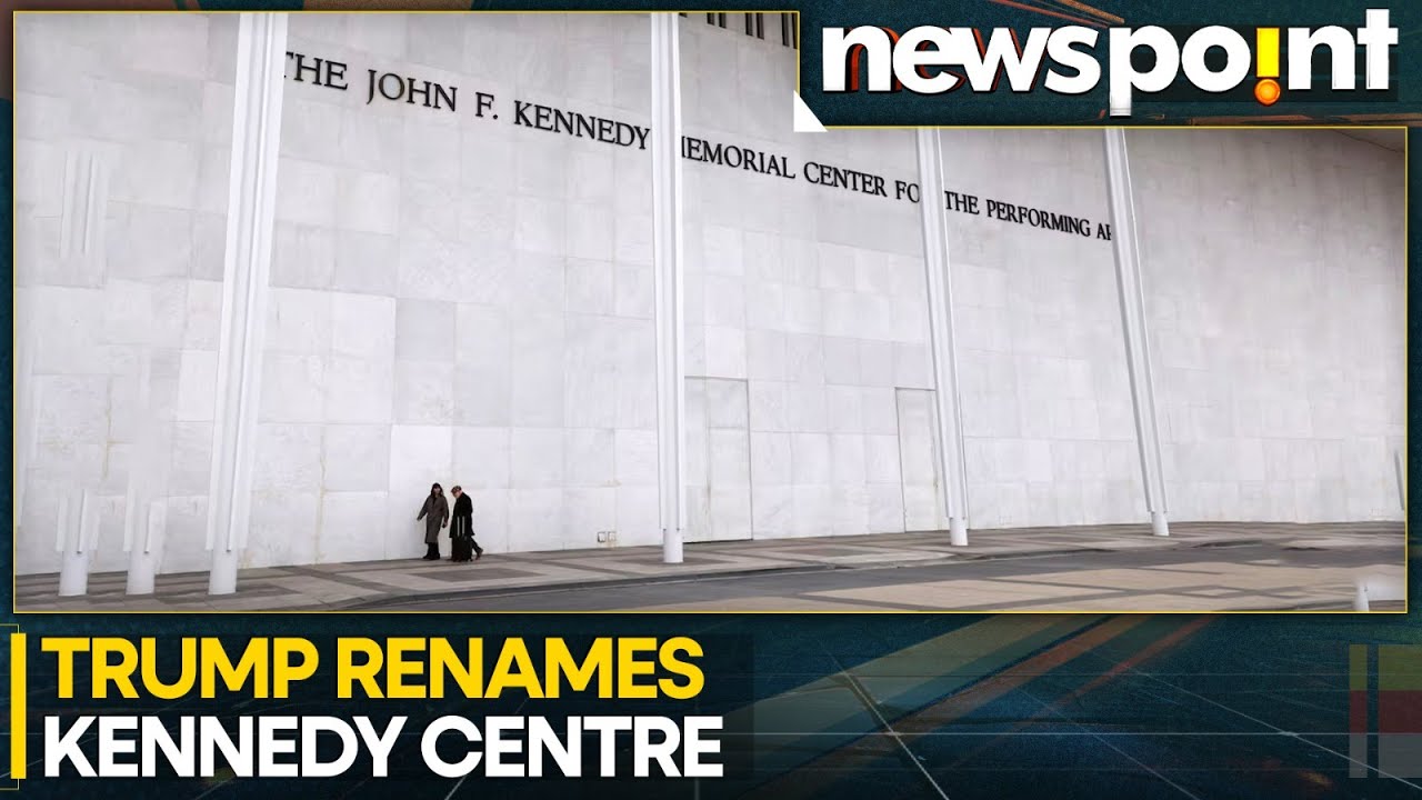 Kennedy Centre: Move to Rename Center After Trump Sparks Controversy | WION