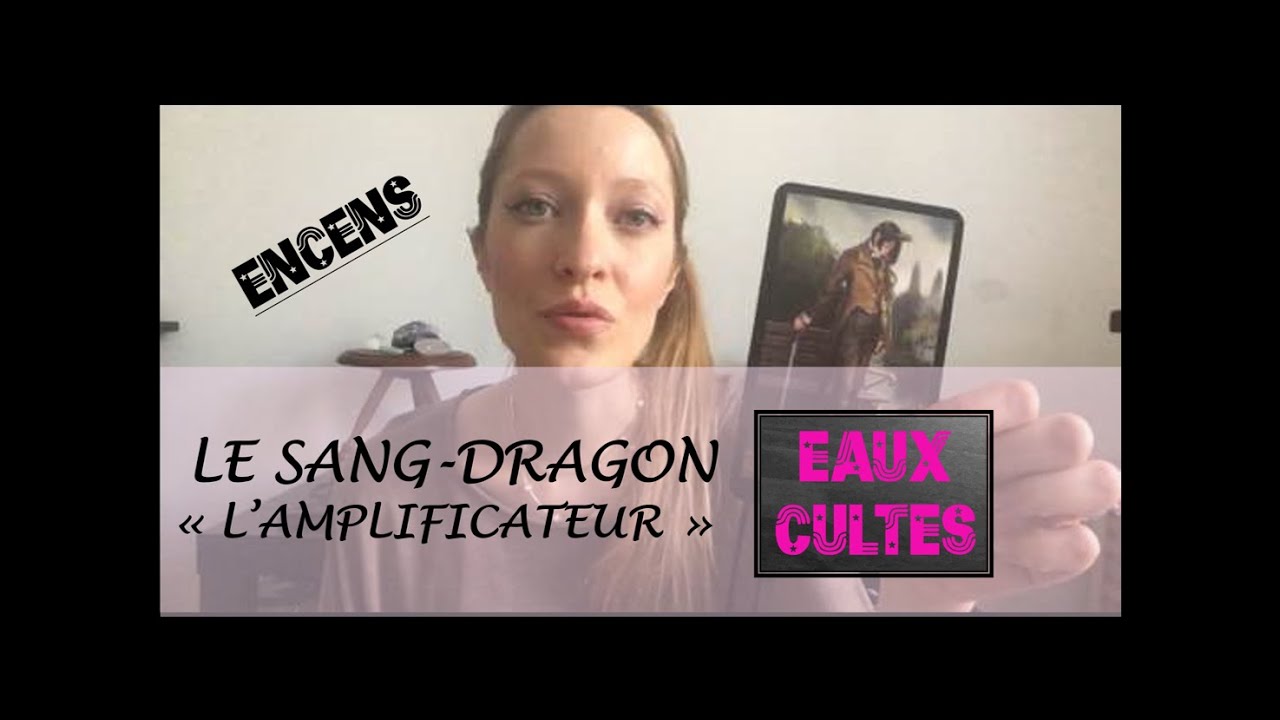 ENCENS: Sang-dragon, l'Amplificateur