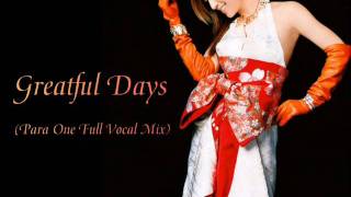 Ayumi Hamasaki - Greatful Days (Para One Full Vocal Mix)