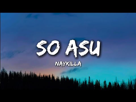 Naykilla - So Asu (Lyrics)
