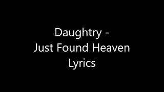 Daughtry  - Just Found Heaven Lyrics