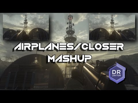 Airplanes/Closer Mashup - MWR Gun Sync