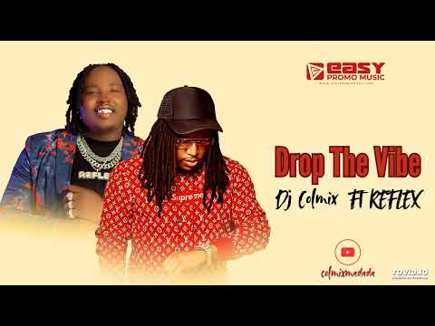 Dj Colmix Ft Reflex - Drop The Vibe (Mixtape)