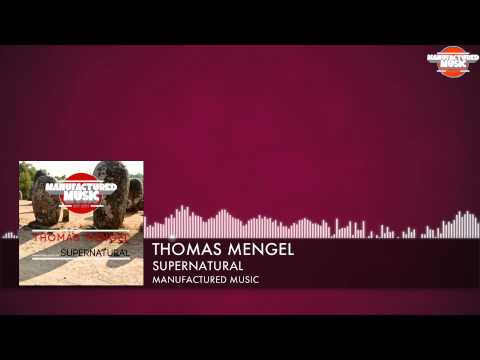 Thomas Mengel - Supernatural [Manufactured Music]