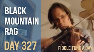 Black Mountain Rag - Fiddle Tune a Day - Day 327