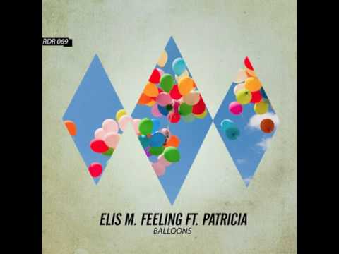 Elis M. Feeling Ft. Patricia - Balloons [RDR069]
